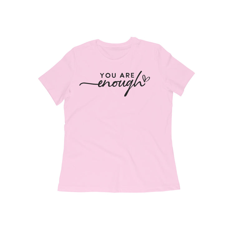 You are enough Women's T-Shirt Light Baby Pink
