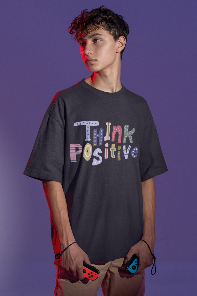 Think Positive Unisex Oversized T-Shirt